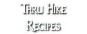 Thru Hike Recipes