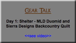  Gear Talk Day 1: Shelter - MLD Duomid and Sierra Designs Backcountry Quilt <<see video>> 